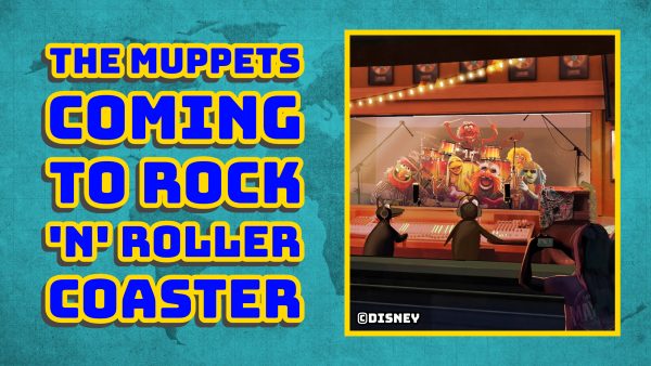Welcome, World Travelers! The Muppets Are Taking over Rock ‘n’ Roller Coaster Next Year&nbsp;