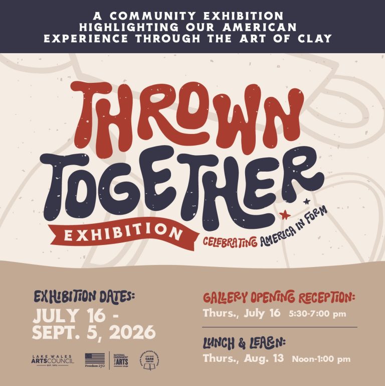 Lake Wales Arts Council Celebrates Community Creativity with Opening Reception for “Thrown Together: Celebrating America in Form”
